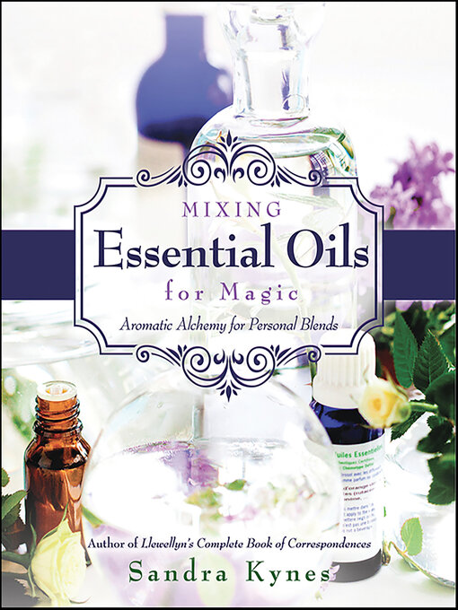 Title details for Mixing Essential Oils for Magic by Sandra Kynes - Available